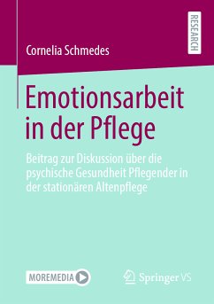 Emotionsarbeit in der Pflege (eBook, PDF) - Schmedes, Cornelia