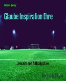 Glaube Inspiration Ehre (eBook, ePUB)