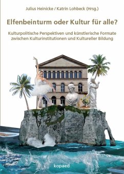 Elfenbeinturm oder Kultur für alle? (eBook, PDF)