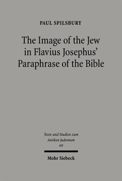 The Image of the Jew In Flavius Josephus' Paraphrase of the Bible (eBook, PDF) - Spilsbury, Paul