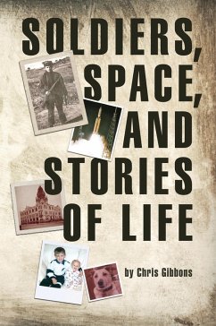 Soldiers, Space, and Stories of Life (eBook, ePUB) - Gibbons, Chris