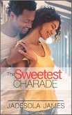 The Sweetest Charade (eBook, ePUB) The Sweetest Charade (eBook, ePUB)