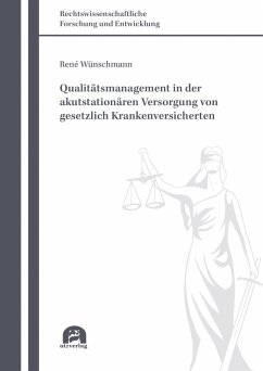Qualitätsmanagement in der akutstationären Versorgung von gesetzlich Krankenversicherten (eBook, PDF) - Wünschmann, René