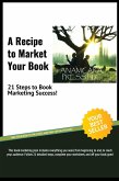 A Recipe to Market Your book: 21 Steps to Book Marketing Success (eBook, ePUB)