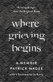 Where Grieving Begins (eBook, ePUB)