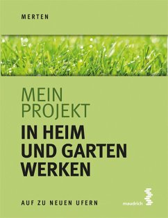 Mein Projekt: In Heim und Garten werken (eBook, ePUB) - Merten, René