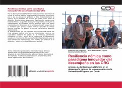 Resiliencia nómica como paradigma innovador del desempeño en las ORG - Pertuz Amaya, Guiohana;Hernandez Higirio, Rene S;Celedón Alvarez, Daniela