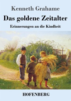 Das goldene Zeitalter - Grahame, Kenneth