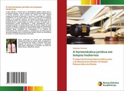 A hermenêutica jurídica em tempos hodiernos - Chivinda, Hodavias