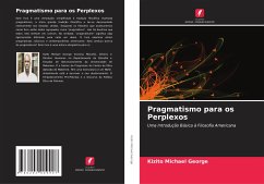 Pragmatismo para os Perplexos - Michael George, Kizito