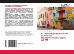 El proceso proyectual en la vivienda latinoamericana, siglos XX-XXI