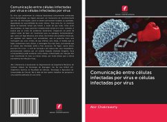 Comunicação entre células infectadas por vírus e células infectadas por vírus - Chakravorty, Abir