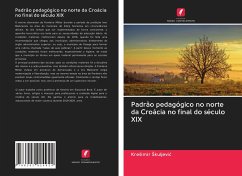 Padrão pedagógico no norte da Croácia no final do século XIX - Skuljevic, Kresimir