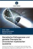 Genetische Pathogenese und gezielte Therapie bei chronischer myeloischer Leukämie