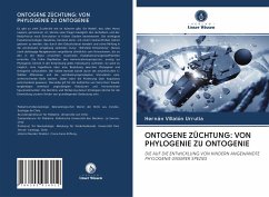 ONTOGENE ZÜCHTUNG: VON PHYLOGENIE ZU ONTOGENIE - Villalón Urrutia, Hernán