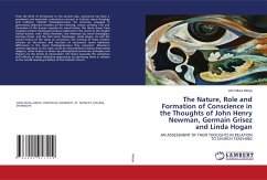 The Nature, Role and Formation of Conscience in the Thoughts of John Henry Newman, Germain Grisez and Linda Hogan