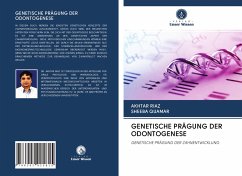 GENETISCHE PRÄGUNG DER ODONTOGENESE - Riaz, Akhtar;QUAMAR, SHEEBA