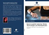 Spannungsfeld zwischen Mode, Technologie und Wohlbefinden