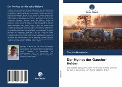 Der Mythos des Gaucho-Helden - Hernandez, Claudio