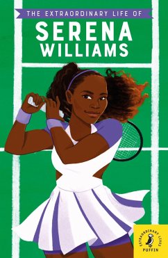 The Extraordinary Life of Serena Williams - Janmohamed, Shelina