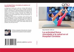 La actividad física vinculada a la salud en el Hospital Córdoba - Caffarena, Diego Sebastián