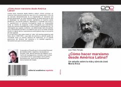 ¿Cómo hacer marxismo desde América Latina? - Patriglia, Juan Pablo