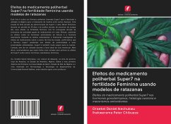 Efeitos do medicamento poliherbal Super7 na fertilidade Feminina usando modelos de ratazanas - Daniel Ikechukwu, Oraekei;Peter Chibueze, Ihekwereme