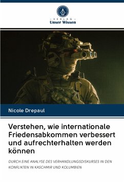 Verstehen, wie internationale Friedensabkommen verbessert und aufrechterhalten werden können - Drepaul, Nicole