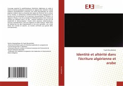 Identité et altérité dans l'écriture algérienne et arabe - Bouderbala, Tayeb