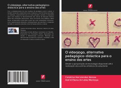 O videojogo, alternativa pedagógico-didáctica para o ensino das artes - Hernández Henao, Catalina;Arrubla Montoya, Astrid Elena