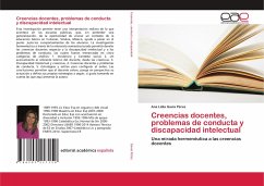 Creencias docentes, problemas de conducta y discapacidad intelectual - Gavia Pérez, Ana Lidia