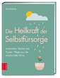 Die Heilkraft der Selbstfürsorge - Bild 1