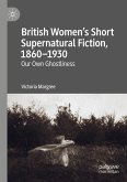 British Women¿s Short Supernatural Fiction, 1860¿1930