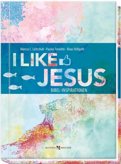 I like Jesus - Leitschuh, Marcus C.;Terwitte, Paulus;Vellguth, Klaus