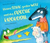 Kleines Schaf und großer Wolf und das freche Krokodil