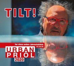 Tilt! 2020 - Der etwas andere Jahresrückblick von und mit Urban Priol - Priol, Urban