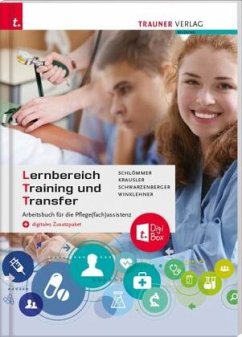 LTT, Lernbereich Training und Transfer Arbeitsbuch für die Pflege(fach)assistenz - Schlömmer, Doris;Krausler, Karoline;Schwarzenberger, Margit