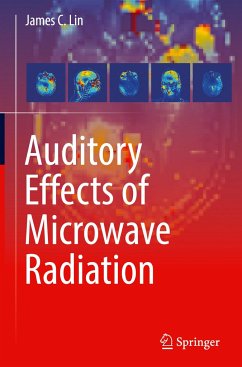 Auditory Effects of Microwave Radiation - Lin, James C.