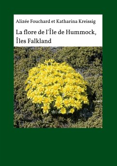 La flore de l'île de Hummock, Îles Falkland - Kreissig, Katharina;Fouchard, Alizée