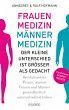 Frauenmedizin - Männermedizin Der... - Bild 1