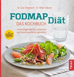 FODMAP-Diät - Das Kochbuch - Shepherd, Sue;Gibson, Peter