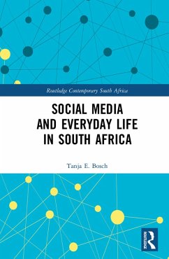 Social Media and Everyday Life in South Africa (eBook, PDF) - Bosch, Tanja E