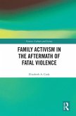 Family Activism in the Aftermath of Fatal Violence (eBook, ePUB)