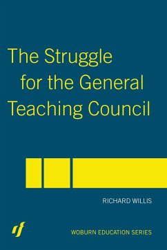 The Struggle for the General Teaching Council (eBook, PDF) - Willis, Richard