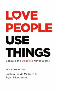 Love People, Use Things (eBook, ePUB) - Millburn, Joshua Fields; Nicodemus, Ryan