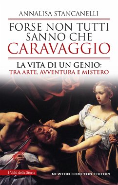 Forse non tutti sanno che Caravaggio (eBook, ePUB) - Stancanelli, Annalisa
