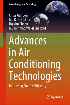 Advances in Air Conditioning Technologies (eBook, PDF) - Kian Jon, Chua; Islam, Md Raisul; Kim Choon, Ng; Shahzad, Muhammad Wakil