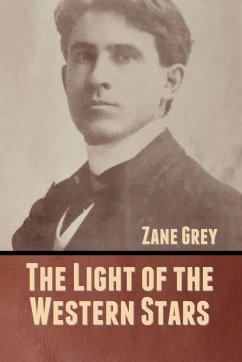 The Light of the Western Stars - Grey, Zane