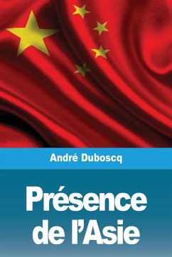 Présence de l'Asie - Duboscq, André