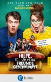 Hilfe, ich hab meine Freunde geschrumpft (eBook, ePUB)